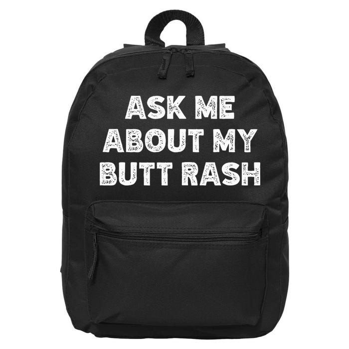 Ask Me About My Butt Rash Embarrassing Bachelor Party 16 in Basic Backpack