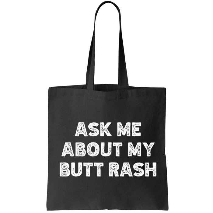 Ask Me About My Butt Rash Embarrassing Bachelor Party Bag