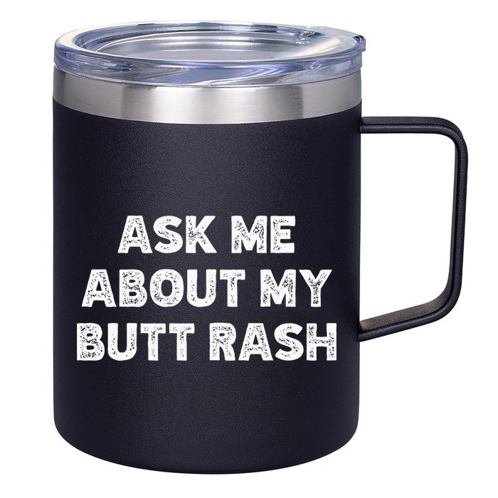 Ask Me About My Butt Rash Embarrassing Bachelor Party 12oz Stainless Steel Coffee Mug