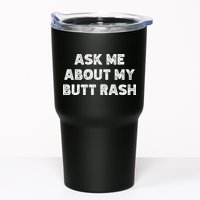 Ask Me About My Butt Rash Embarrassing Bachelor Party Tumbler