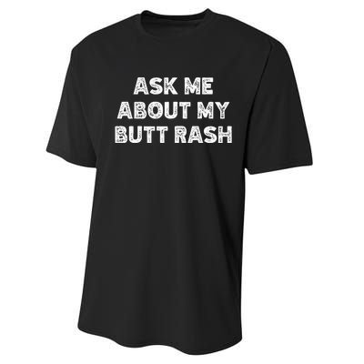 Ask Me About My Butt Rash Embarrassing Bachelor Party Performance Sprint T-Shirt