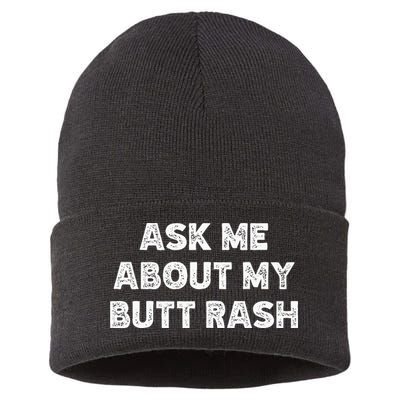 Ask Me About My Butt Rash Embarrassing Bachelor Party Sustainable Knit Beanie