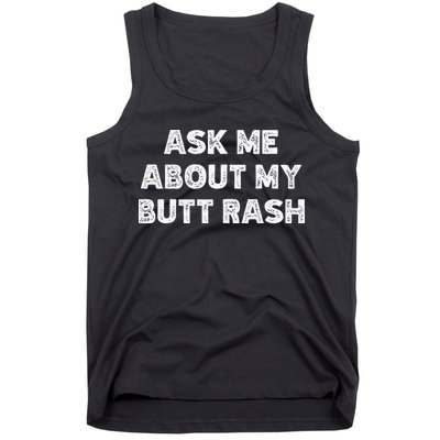 Ask Me About My Butt Rash Embarrassing Bachelor Party Tank Top