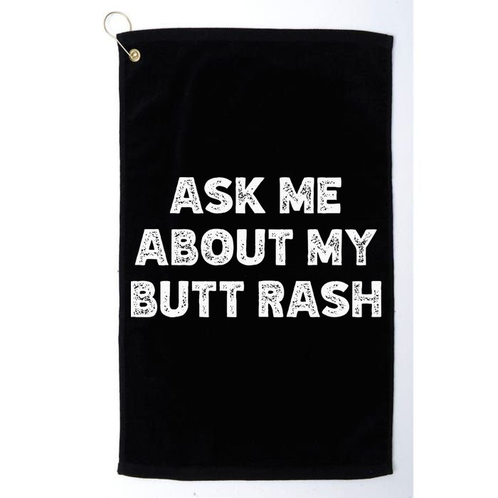 Ask Me About My Butt Rash Embarrassing Bachelor Party Golf Towel
