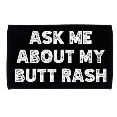 Ask Me About My Butt Rash Embarrassing Bachelor Party Microfiber Hand Towel
