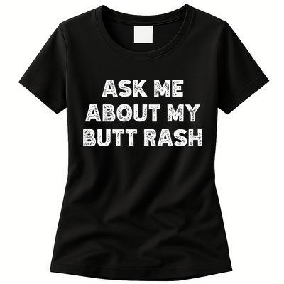 Ask Me About My Butt Rash Embarrassing Bachelor Party Womens T-Shirt
