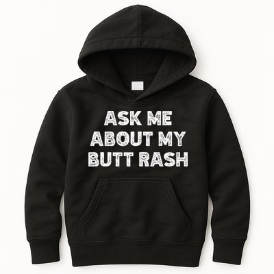Ask Me About My Butt Rash Embarrassing Bachelor Party Kids Hoodie