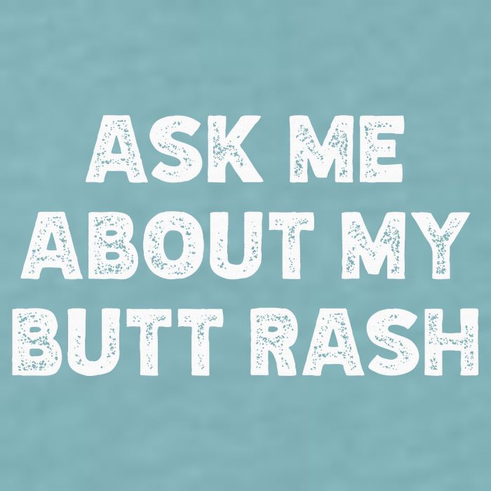 Ask Me About My Butt Rash Embarrassing Bachelor Party Sueded Cloud Jersey T-Shirt