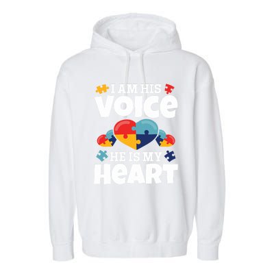 Autism Mama Autism I Am His Voice He Is My Heart Autism Mom Gift Garment-Dyed Fleece Hoodie