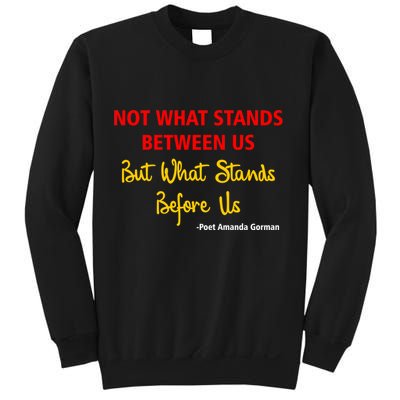 Amanda Gorman Poet What Stands Before Us Sweatshirt