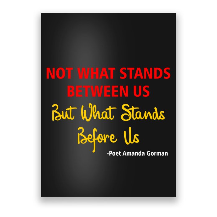 Amanda Gorman Poet What Stands Before Us Poster