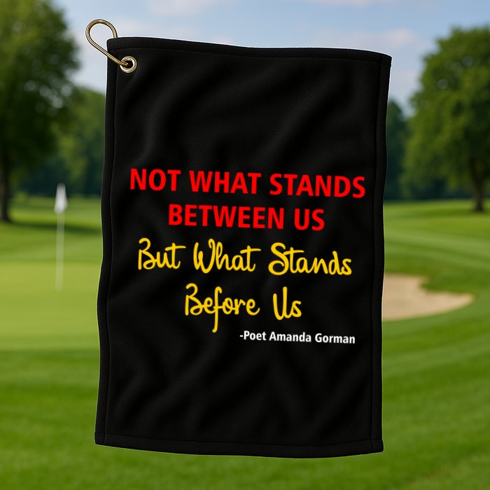 Amanda Gorman Poet What Stands Before Us Golf Towel