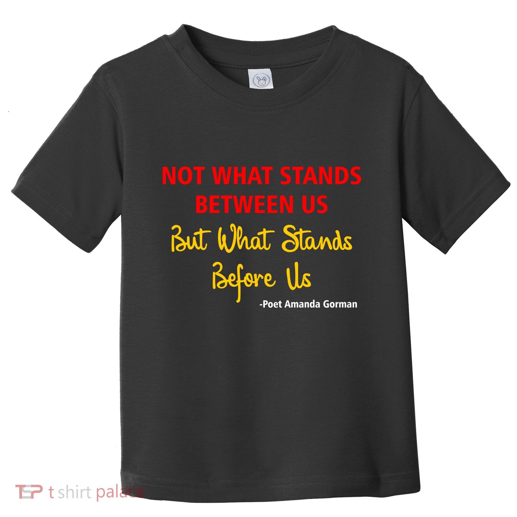 Amanda Gorman Poet What Stands Before Us Toddler T-Shirt