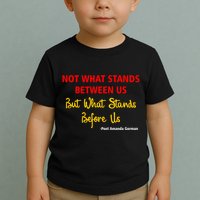 Amanda Gorman Poet What Stands Before Us Toddler T-Shirt