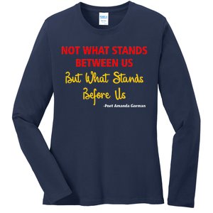 Amanda Gorman Poet What Stands Before Us Ladies Long Sleeve Shirt