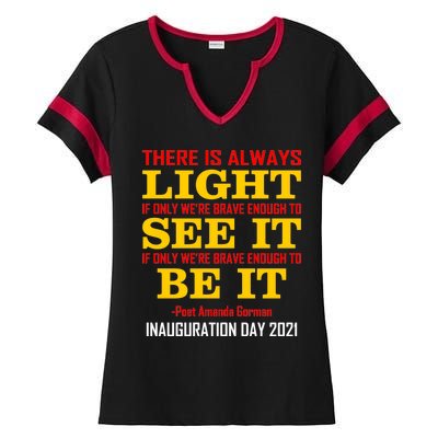 Amanda Gorman There Is Always Light Be It Inauguration Day 2021 Ladies Halftime Notch Neck Tee