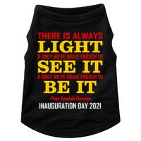 Amanda Gorman There Is Always Light Be It Inauguration Day 2021 Doggie Tank