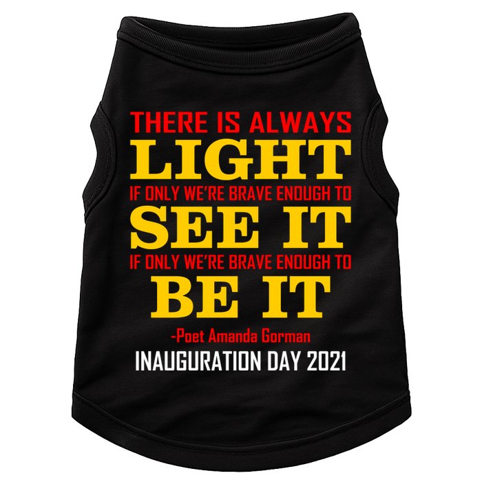 Amanda Gorman There Is Always Light Be It Inauguration Day 2021 Doggie Tank