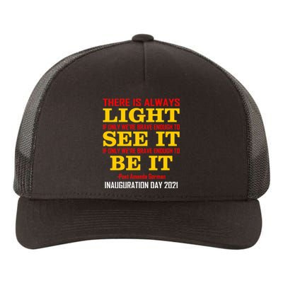 Amanda Gorman There Is Always Light Be It Inauguration Day 2021 Yupoong Adult 5-Panel Trucker Hat