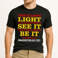 Amanda Gorman There Is Always Light Be It Inauguration Day 2021 Performance Shirt