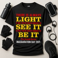 Amanda Gorman There Is Always Light Be It Inauguration Day 2021 Performance Shirt