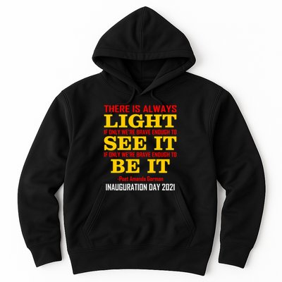 Amanda Gorman There Is Always Light Be It Inauguration Day 2021 Hoodie