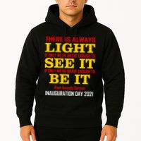 Amanda Gorman There Is Always Light Be It Inauguration Day 2021 Hoodie