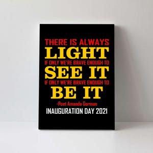 Amanda Gorman There Is Always Light Be It Inauguration Day 2021 Canvas