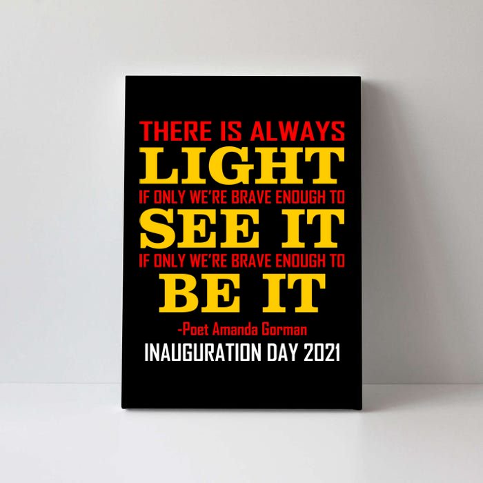 Amanda Gorman There Is Always Light Be It Inauguration Day 2021 Canvas