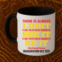 Amanda Gorman There Is Always Light Be It Inauguration Day 2021 Mug
