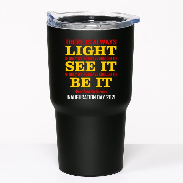 Amanda Gorman There Is Always Light Be It Inauguration Day 2021 Tumbler