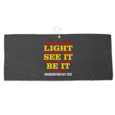 Amanda Gorman There Is Always Light Be It Inauguration Day 2021 Large Microfiber Waffle Golf Towel