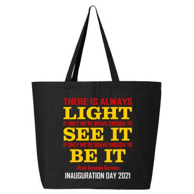 Amanda Gorman There Is Always Light Be It Inauguration Day 2021 25L Jumbo Tote
