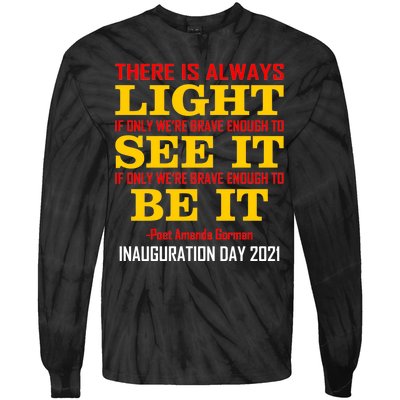 Amanda Gorman There Is Always Light Be It Inauguration Day 2021 Tie-Dye Long Sleeve Shirt