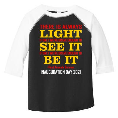 Amanda Gorman There Is Always Light Be It Inauguration Day 2021 Toddler Fine Jersey T-Shirt
