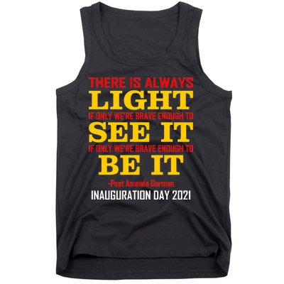 Amanda Gorman There Is Always Light Be It Inauguration Day 2021 Tank Top