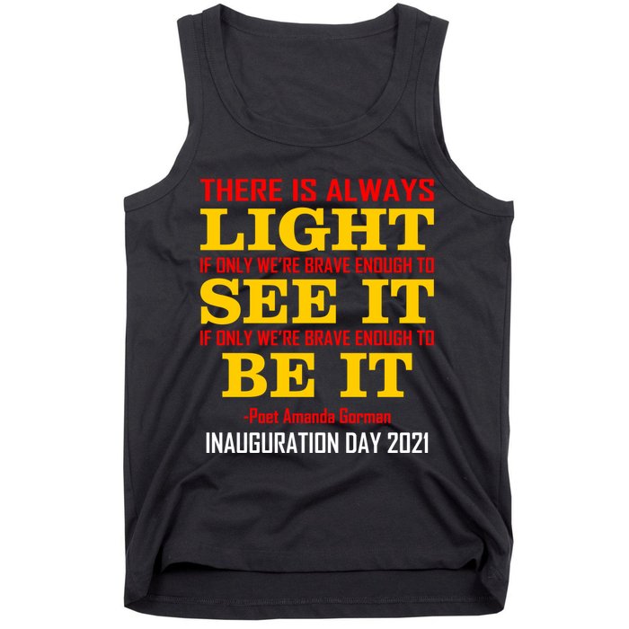 Amanda Gorman There Is Always Light Be It Inauguration Day 2021 Tank Top