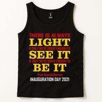 Amanda Gorman There Is Always Light Be It Inauguration Day 2021 Tank Top