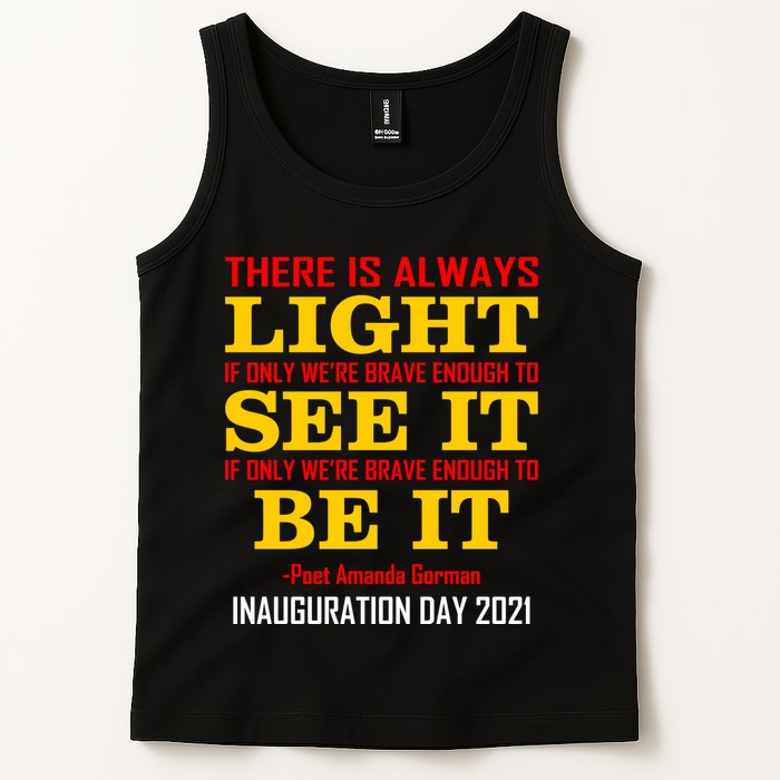 Amanda Gorman There Is Always Light Be It Inauguration Day 2021 Tank Top