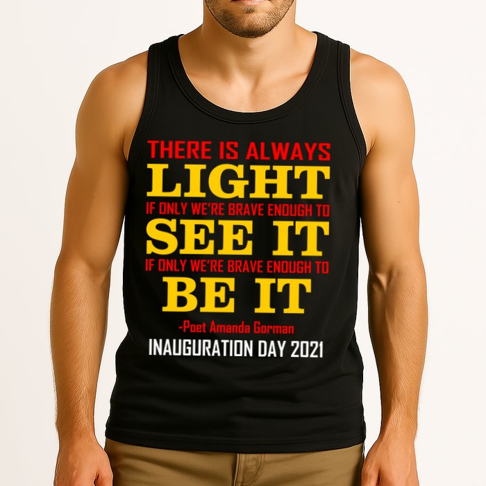 Amanda Gorman There Is Always Light Be It Inauguration Day 2021 Tank Top
