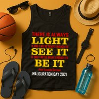 Amanda Gorman There Is Always Light Be It Inauguration Day 2021 Tank Top