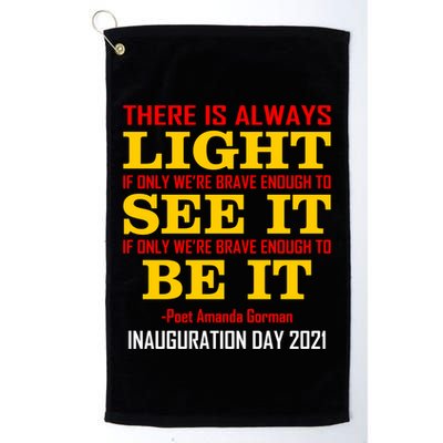 Amanda Gorman There Is Always Light Be It Inauguration Day 2021 Golf Towel