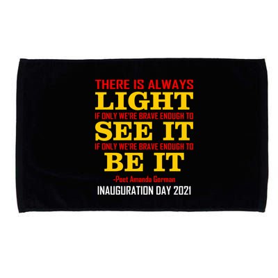 Amanda Gorman There Is Always Light Be It Inauguration Day 2021 Microfiber Hand Towel