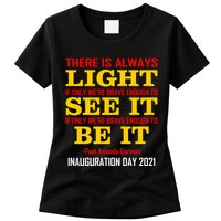 Amanda Gorman There Is Always Light Be It Inauguration Day 2021 Womens T-Shirt