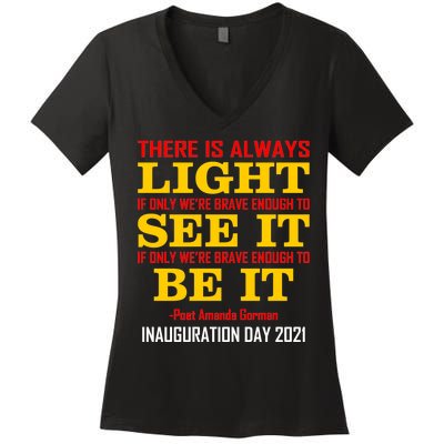 Amanda Gorman There Is Always Light Be It Inauguration Day 2021 Women's V-Neck T-Shirt