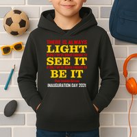 Amanda Gorman There Is Always Light Be It Inauguration Day 2021 Kids Hoodie
