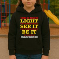 Amanda Gorman There Is Always Light Be It Inauguration Day 2021 Kids Hoodie