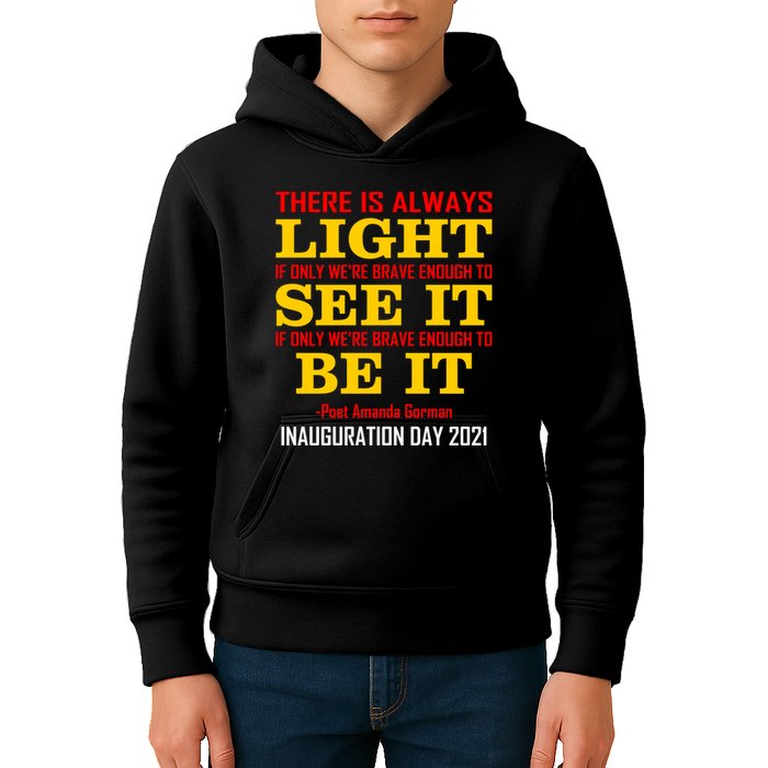Amanda Gorman There Is Always Light Be It Inauguration Day 2021 Kids Hoodie