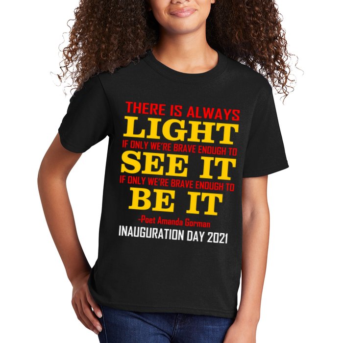 Amanda Gorman There Is Always Light Be It Inauguration Day 2021 Kids T-Shirt
