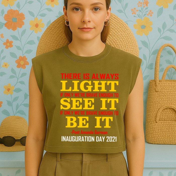Amanda Gorman There Is Always Light Be It Inauguration Day 2021 Garment-Dyed Women's Muscle Tee